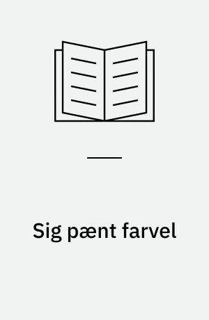 Sig pænt farvel