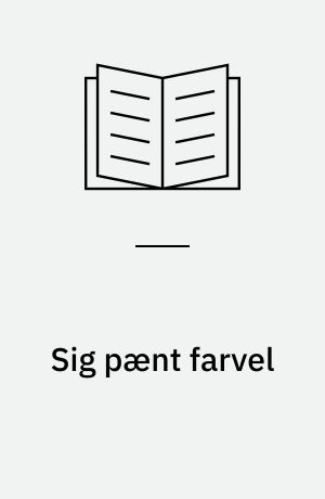 Sig pænt farvel