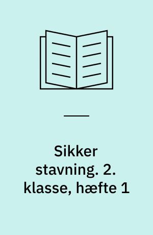 Sikker stavning. 2. klasse, hæfte 1