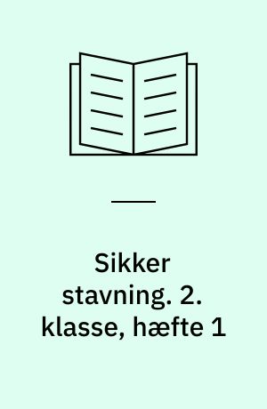 Sikker stavning. 2. klasse, hæfte 1