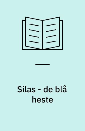 Silas - de blå heste
