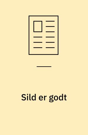 Sild er godt