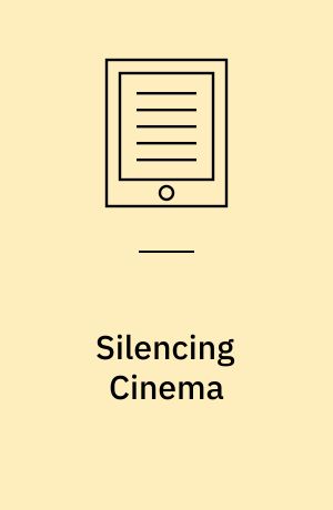 Silencing Cinema : Film Censorship around the World
