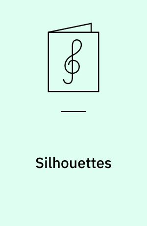 Silhouettes : op. 8 Burgahuser 32, 98