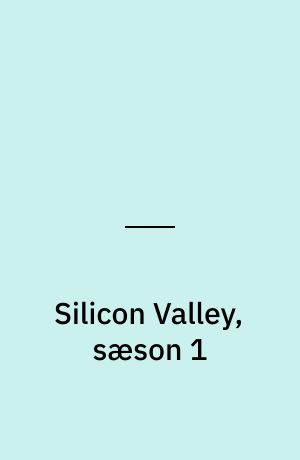 Silicon Valley, sæson 1