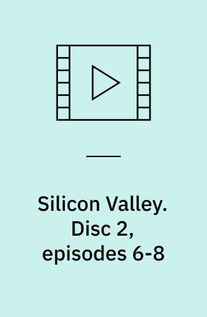 Silicon Valley. Disc 2, episodes 6-8 (Stor skrift)