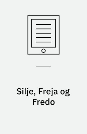 Silje, Freja og Fredo