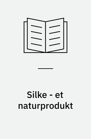 Silke - et naturprodukt