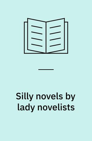 Silly novels by lady novelists