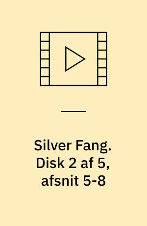 Silver Fang. Disk 2 af 5, afsnit 5-8