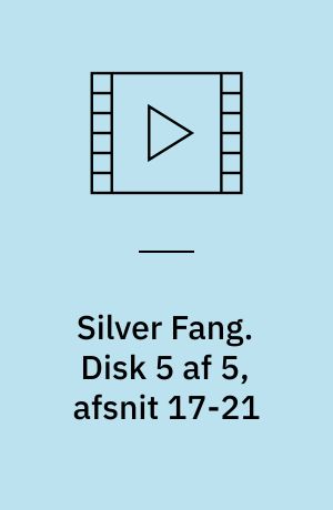 Silver Fang. Disk 5 af 5, afsnit 17-21