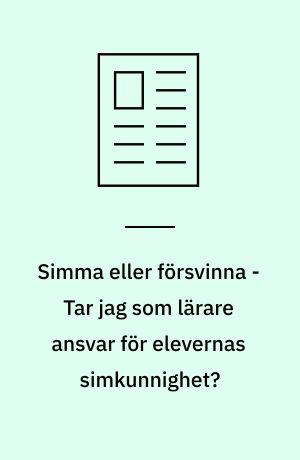 Simma eller försvinna - Tar jag som lärare ansvar för elevernas simkunnighet?