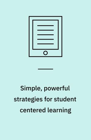 Simple, powerful strategies for student centered learning