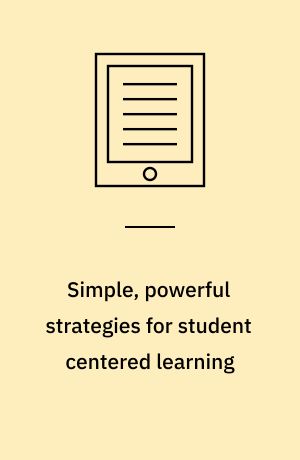 Simple, powerful strategies for student centered learning