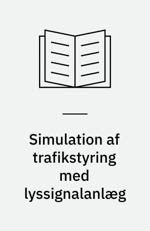 Simulation af trafikstyring med lyssignalanlæg