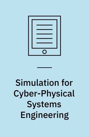 Simulation for Cyber-Physical Systems Engineering : A Cloud-Based Context