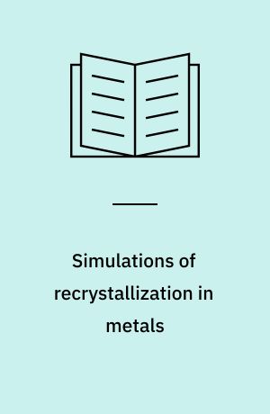 Simulations of recrystallization in metals