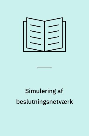 Simulering af beslutningsnetværk