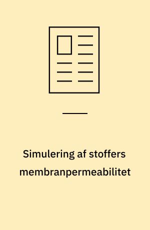 Simulering af stoffers membranpermeabilitet