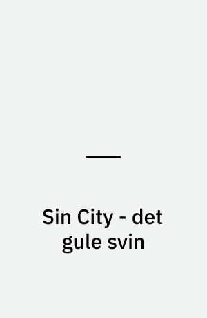 Sin City - det gule svin