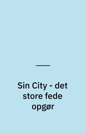 Sin City - det store fede opgør