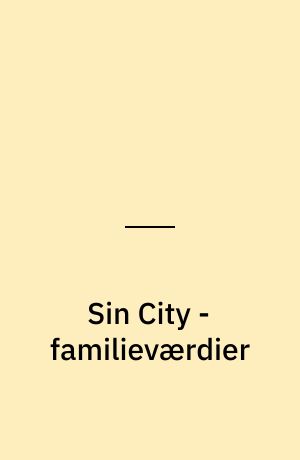 Sin City - familieværdier