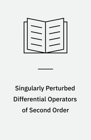 Singularly Perturbed Differential Operators of Second Order