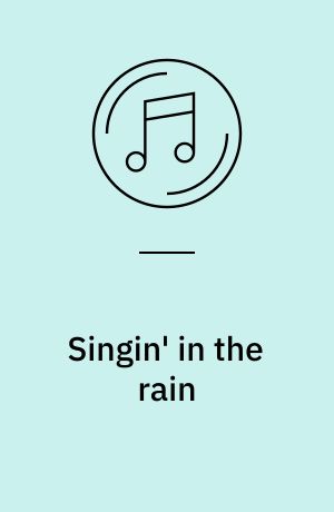 Singin' in the rain : music from the original motion picture