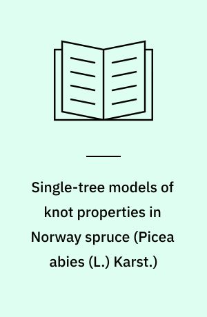 Single-tree models of knot properties in Norway spruce (Picea abies (L.) Karst.)