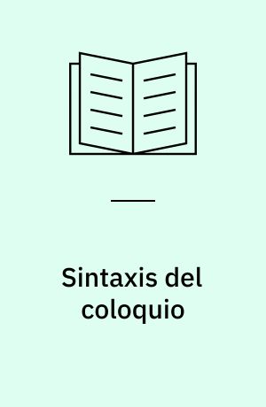 Sintaxis del coloquio : Aproximación sociolingüística