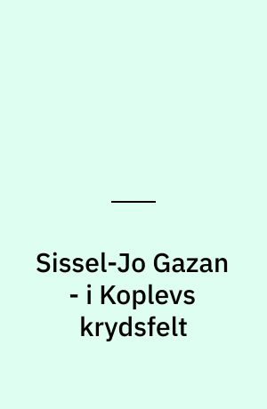 Sissel-Jo Gazan - i Koplevs krydsfelt