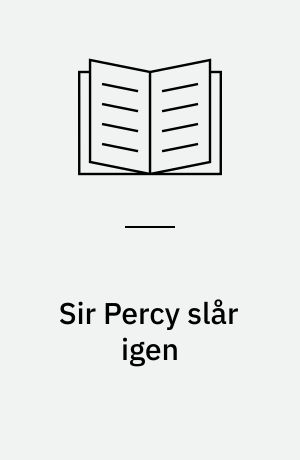 Sir Percy slår igen