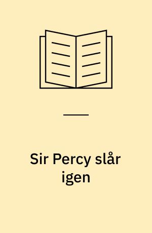 Sir Percy slår igen