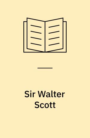 Sir Walter Scott : the long-forgotten melody