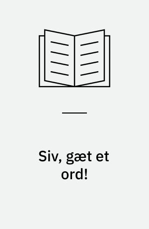 Siv, gæt et ord!