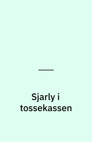 Sjarly i tossekassen