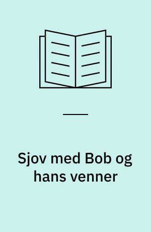 Sjov med Bob og hans venner