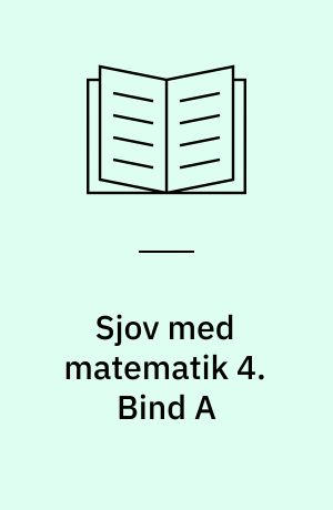 Sjov med matematik 4. Bind A