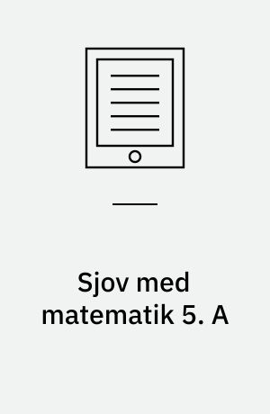 Sjov med matematik 5. A