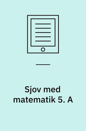 Sjov med matematik 5. A