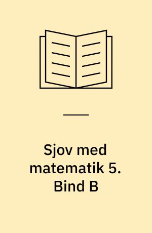 Sjov med matematik 5. Bind B