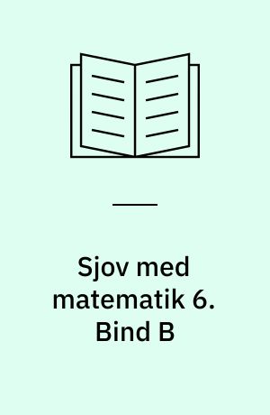 Sjov med matematik 6. Bind B