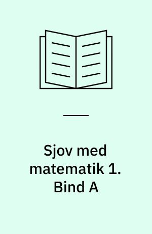 Sjov med matematik 1. Bind A