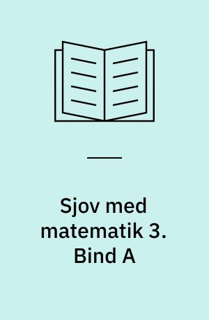 Sjov med matematik 3. Bind A