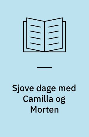 Sjove dage med Camilla og Morten