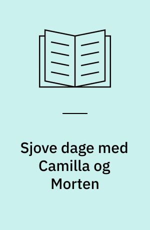 Sjove dage med Camilla og Morten