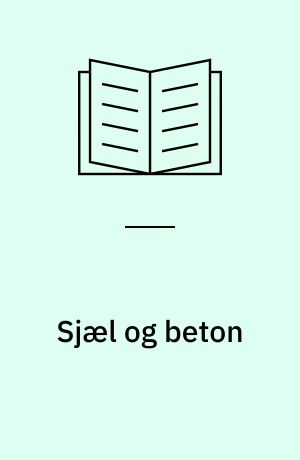 Sjæl og beton : en tekstmosaik omkring den nye religiøsitet i Vesten
