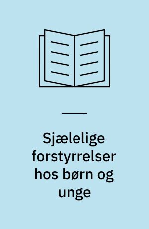 Sjælelige forstyrrelser hos børn og unge