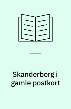 Skanderborg i gamle postkort