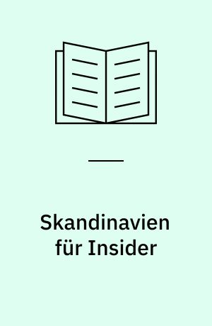 Skandinavien für Insider : Schwedens wilder Süden, Stadtporträt Helsinki, Roadtrip Dänische Südsee